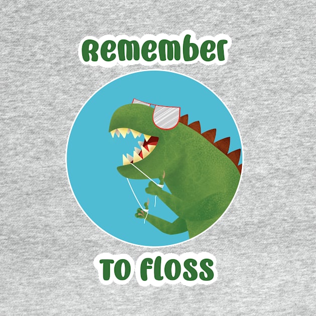Remember to Floss by WatershipBound